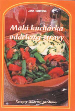 Obal knihy Malá kuchárka oddelenej stravy