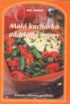 Horecká Jana - Malá kuchárka oddelenej stravy