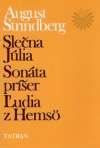 Strindberg August - Slečna Júlia, Sonáta príšer, Ľudia z Hemso
