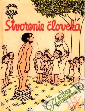 Stvorenie človeka. Stvorenie sveta - Effel Jan