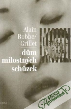 Dům milostných schůzek - Grillet Alain R.