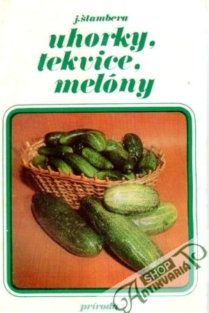 Obal knihy Uhorky, tekvice, melóny