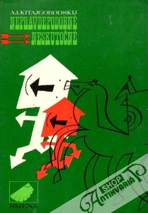 Nepravdepodobné neskutočné - Kitajgorodskij A.I.