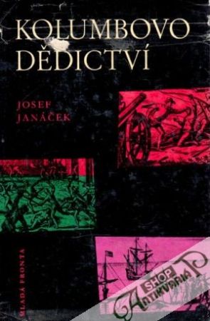 Kolumbovo dědictví - Janáček Josef
