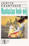 Krantzová Judith - Manhattan bude môj