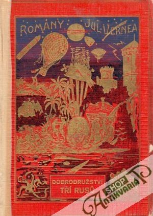 Dobrodružství tří Rusů a tří Angličanů - Verne Jules