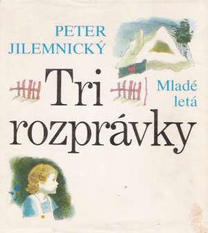Tri rozprávky - Jilemnický Peter