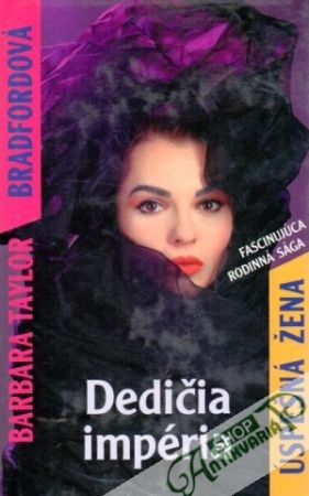 Dedičia impéria - úspešná žena - Bradfordová Barbara Taylor