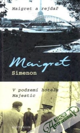 Obal knihy Maigret a rejdař, V podzemí hotelu Majestic