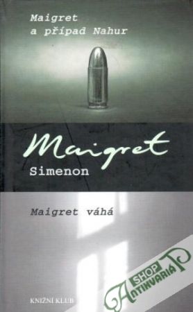 Obal knihy Maigret případ Nahur, Maigret váhá