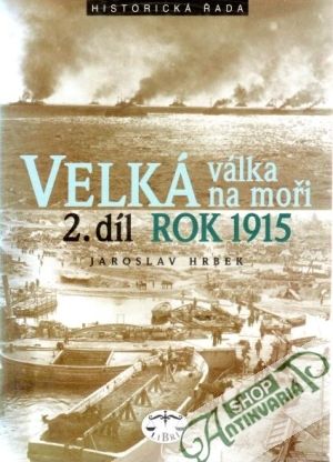 Velká válka na moři rok 1915  (2.) - Hrbek Jaroslav