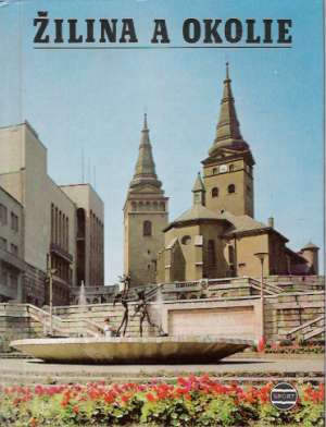 Žilina a okolie - Gargulák J., Križo V.