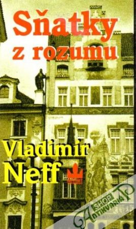 Sňatky z rozumu - Neff Vladimír