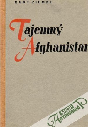Tajemný Afghanistan - Ziemke Kurt