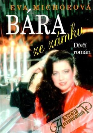 Bára ze zámku - Michorová Eva