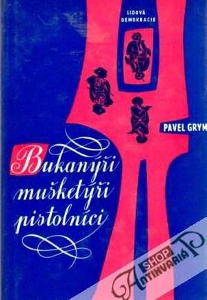 Obal knihy Bukanýři, mušketýři, pistolníci