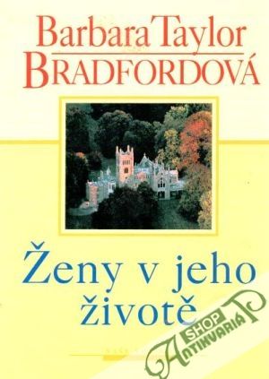 Ženy v jeho živote - Bradfordová Barbara Taylor