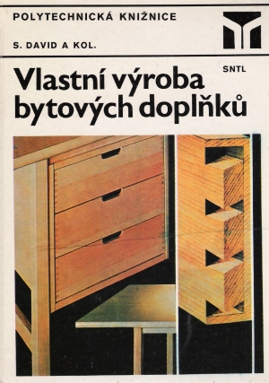 Vlastní výroba bytových doplňku - David Stanislav a kol.