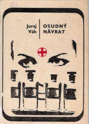 Osudný návrat - Váh Juraj
