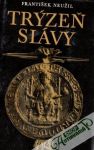 Neužil František - Trýzeň slávy