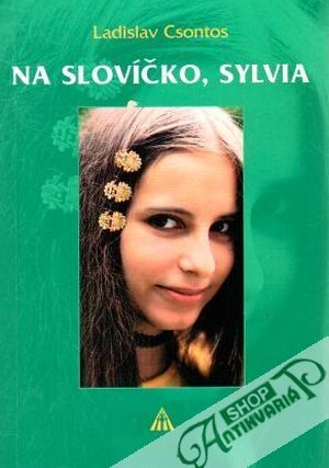 Na slovíčko, Sylvia - Csontos Ladislav