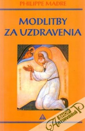 Modlitby za uzdravenia - Madre Philippe