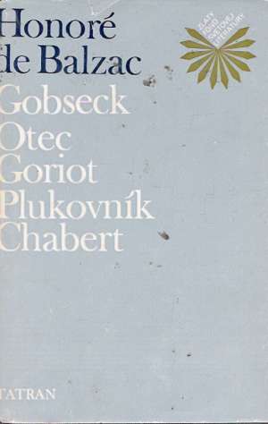 Obal knihy Gobseck, Otec Goriot, Plukovník Chabert