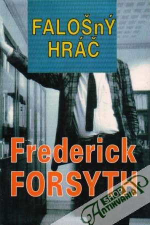 Falošný hráč - Forsyth Frederick