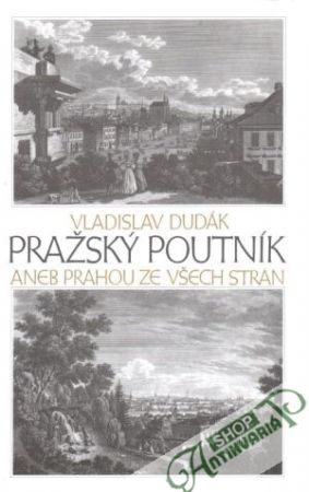 Pražský poutník anebo Prahou ze všech stran - Dudák Vladislav