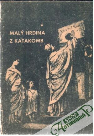 Malý hrdina z katakomb - Vacval Anton