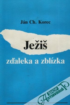 Obal knihy Ježiš zďaleka a zblízka