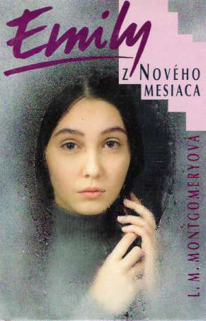 Emily z Nového mesiaca - Montgomeryová Lucy Maud
