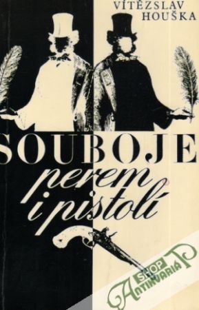 Souboje perem i pistolí - Houška Vítězslav
