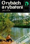 Čihař Jiří  - O rybách a rybaření