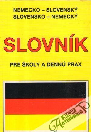 Nemecko - slovenský a slovensko - nemecký slovník pre školy a dennú prax - Hogh H., Rusznák E.