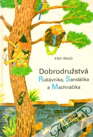 Obal knihy Dobrodružstvá Rukávnika, Sandálika a Machnáčika