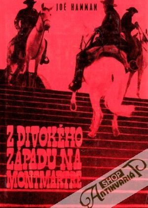 Z divokého západu na Montmartre - Hamman Jeo