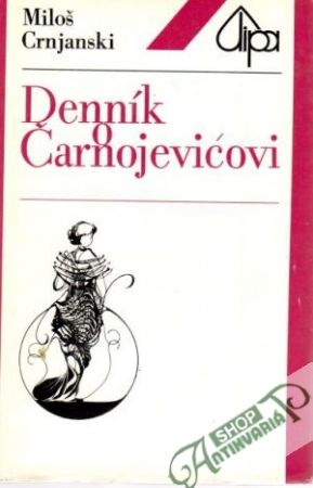 Denník o Čarnojevicovi - Crnjanski Miloš