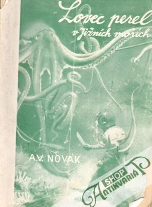 Lovec perel v Jižních mořích - Novák A. V.