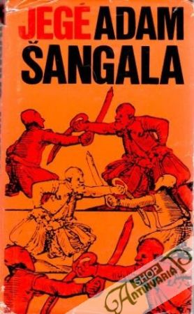 Adam Šangala - Jégé Ladislav Nádaši