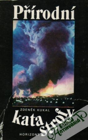 Přírodní katastrofy - Kukal Zdeněk