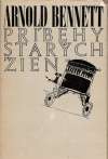 Bennett Arnold - Príbehy starých žien