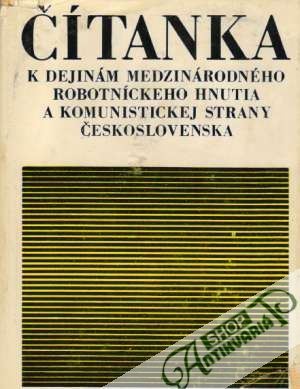 Obal knihy Čítanka k dejinám medzinárodného robotníckeho hnutia a komunistickej strany Československa