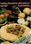 Horecká Jana, Tichý Dušan - Veľká farebná obrazová kuchárka