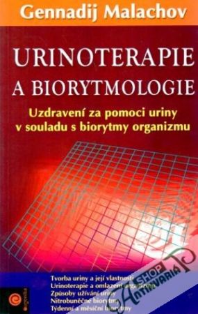Urinoterapie a biorytmologie - Malachov Gennadij