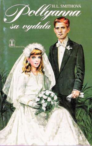 Pollyanna sa vydala - Smithová H. L.