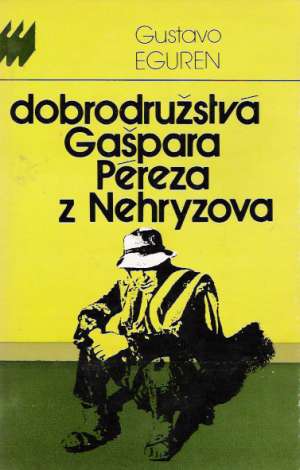 Obal knihy Dobrodružstvá Gašpara Péreza z Nehryzova