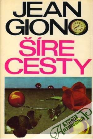 Šíre cesty - Giono Jean