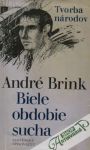 Brink André - Biele obdobie sucha