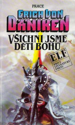 Všichni jsme děti bohů - Däniken Erich